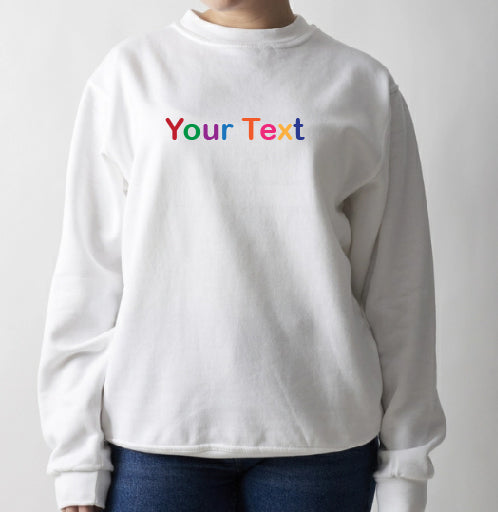 Create Your Own Text Sweatshirt